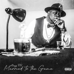 Married To The Game (Explicit)