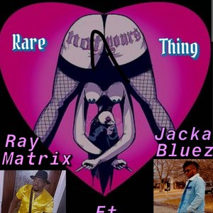 RARE THING (feat. Jacka Bluez)