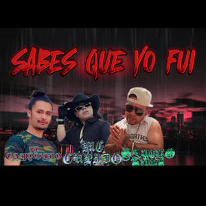 Sabes que yo fui (feat. Dayco one & Mc cupido)