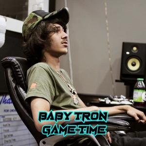 Game Time(feat. Baby Tron) (Explicit)
