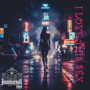 I Love This Sex (Explicit)