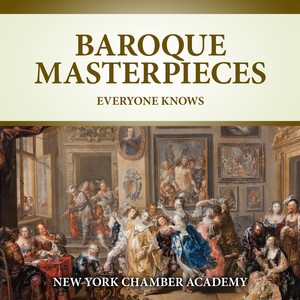 Baroque Masterpieces Everyone Knows (2021 Digitally Remastered)