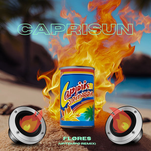 CAPRISUN (Uptempo Remix)