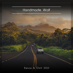 Handmade Wolf Dance & Chill 2021