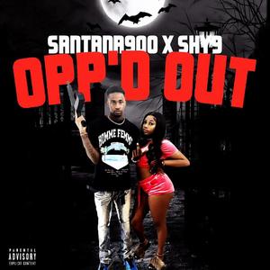 Opp'd Out (feat. Shy9) [Explicit]