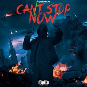 CANT STOP NOW (Explicit)