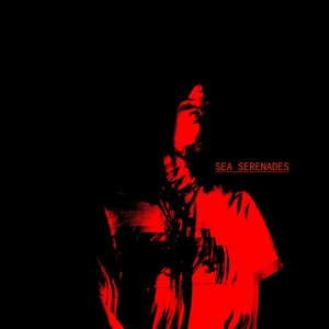 SEA SERENADES (Explicit)