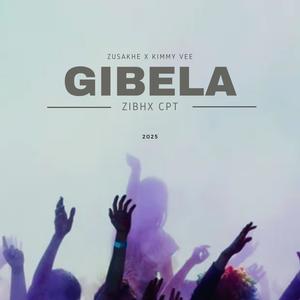 Gibela (feat. Zusakhe & Kimmy vee)
