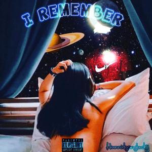 I Remember (Explicit)