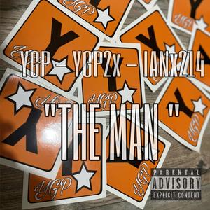 The man (feat. YGP2X & IANX214 ) [Explicit]