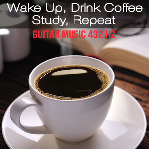 Wake Up, Drink Coffee, Study, Repeat [Guitar music @432Hz]