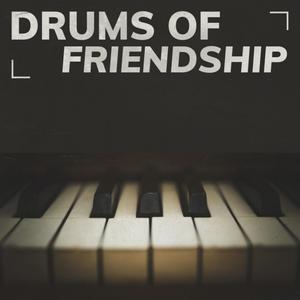Drums Of Friendship