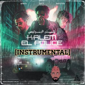 Kalem El Police(feat. DizzyTooSkinny, Afroto & Batistuta) (Inst.)