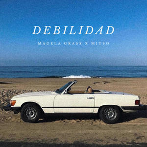 DEBILIDAD (feat. Magela Grass) (Explicit)
