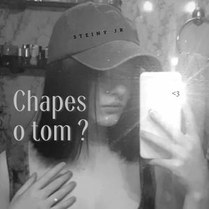 Chapes o tom ? (feat. pruckovaavv)