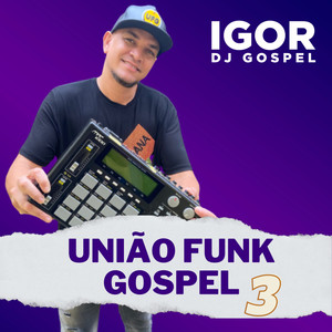 União Funk Gospel, Vol. 3