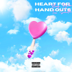 Heart For Handouts (Explicit)