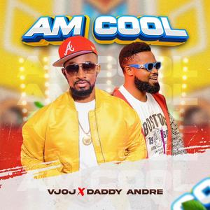 Am Cool (feat. Daddy Andre)