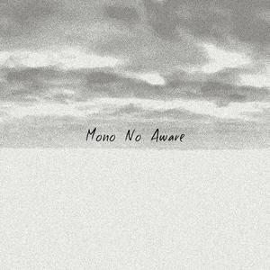 Mono No Aware