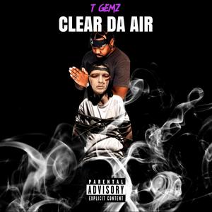 CLEAR DA AIR (Explicit)