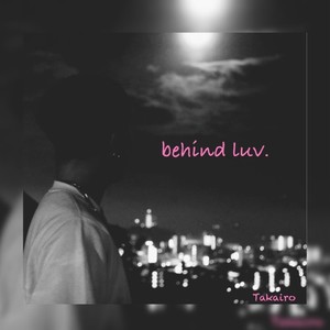 behind luv.