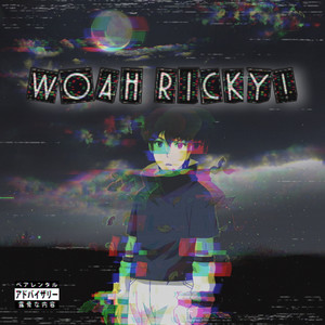 Woah Ricky! (Explicit)