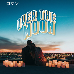Over the Moon
