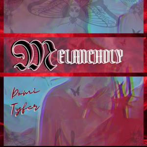 Melancholy (feat. Domi) (Explicit)