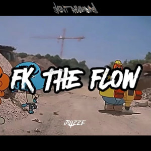 Fk the Flow (Explicit)