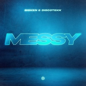Messy (Explicit)