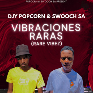 Vibraciones Raras (Rare Vibez)