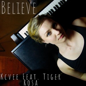 Believe(feat. Tiger Rosa)