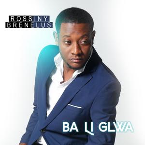 Ba Li Glwa (feat. Wayne Mondelus)