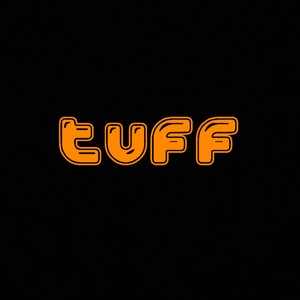 Tuff (Explicit)