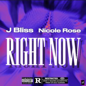 Right Now (feat. Nicole Rose) [Explicit]