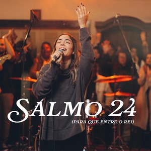 Salmo 24 (Para Que Entre o Rei)