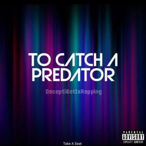 To Catch A Predator (Explicit)