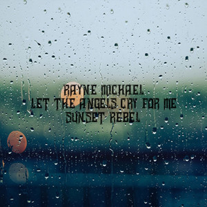 Let the Angels Cry for Me