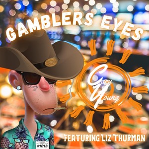 Gamblers Eyes (feat. Liz Thurman)