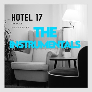 Hotel 17 (The Instrumentals)