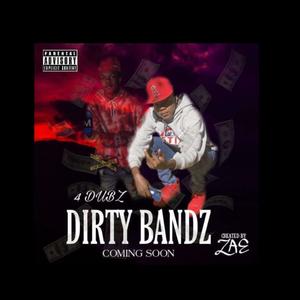 Dirty Bandz (Explicit)