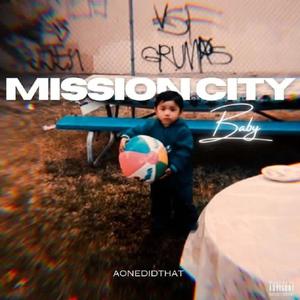 Mission City Baby (Explicit)