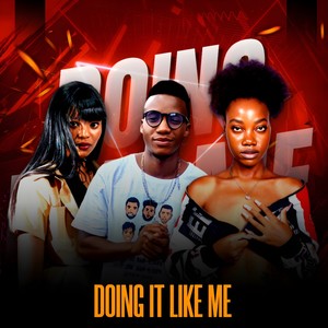 Doing it like me (Explicit)