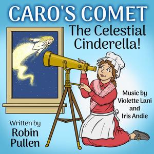 Caro's Comet (Original Musical Soundtrack)