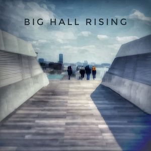 Big Hall Rising