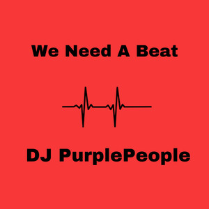 We Need a Beat (Explicit)