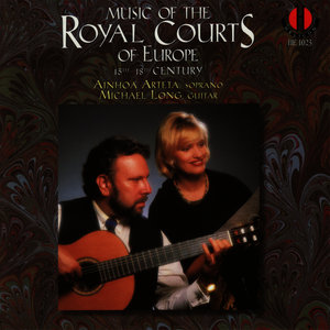 Music of the Royal Courts of Europe, 15th -18th Century