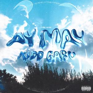 Ay May (Explicit)