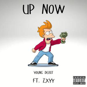 UP NOW (feat. ZXYY) (Explicit)