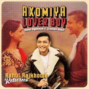 Rahul Rajkhowa - Axomiya Lover Boy
